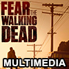 Fear the Walking Dead Multimedia