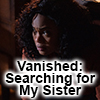 Vanished: Searching For My Sister